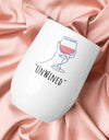 "UnWined" Wine Tumbler